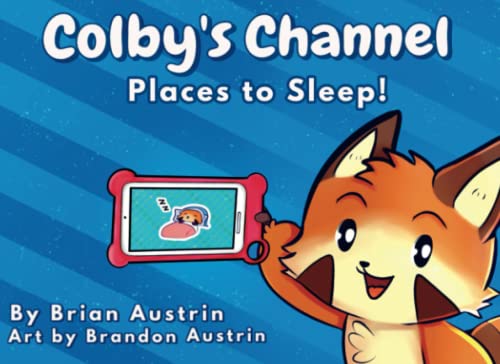 Cover of Colby's Channel: Places to Sleep! by Brian Austrin, with art by Brandon Austrin